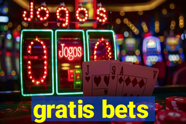 gratis bets